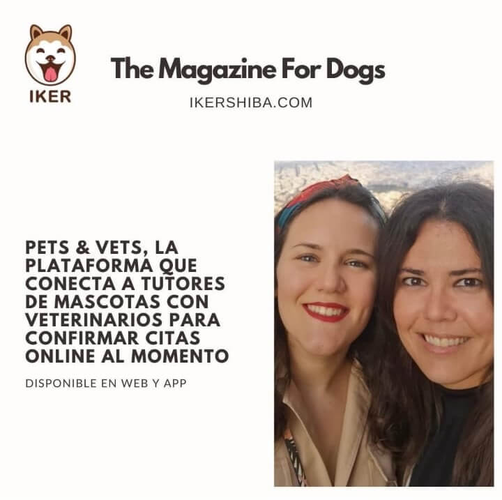 Pets & Vets, la plataforma que conecta a tutores de mascotas con veterinarios para confirmar citas online al momento